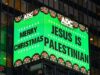 Nova-iorquinos enfurecidos com outdoor de Natal na Times Square que proclama ‘Jesus é palestino’