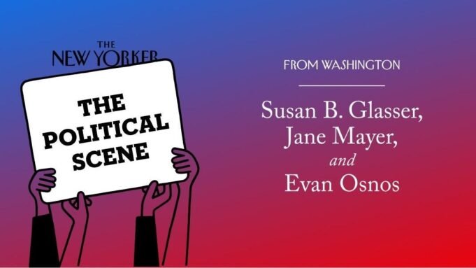 1779251744_The20Political20Scene20B20Glasser20Mayer20Osnos20From20Washington.jpg