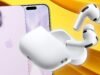Comemore o Dia dos Pais com 20% de desconto em fones de ouvido Apple AirPods Pro 3
